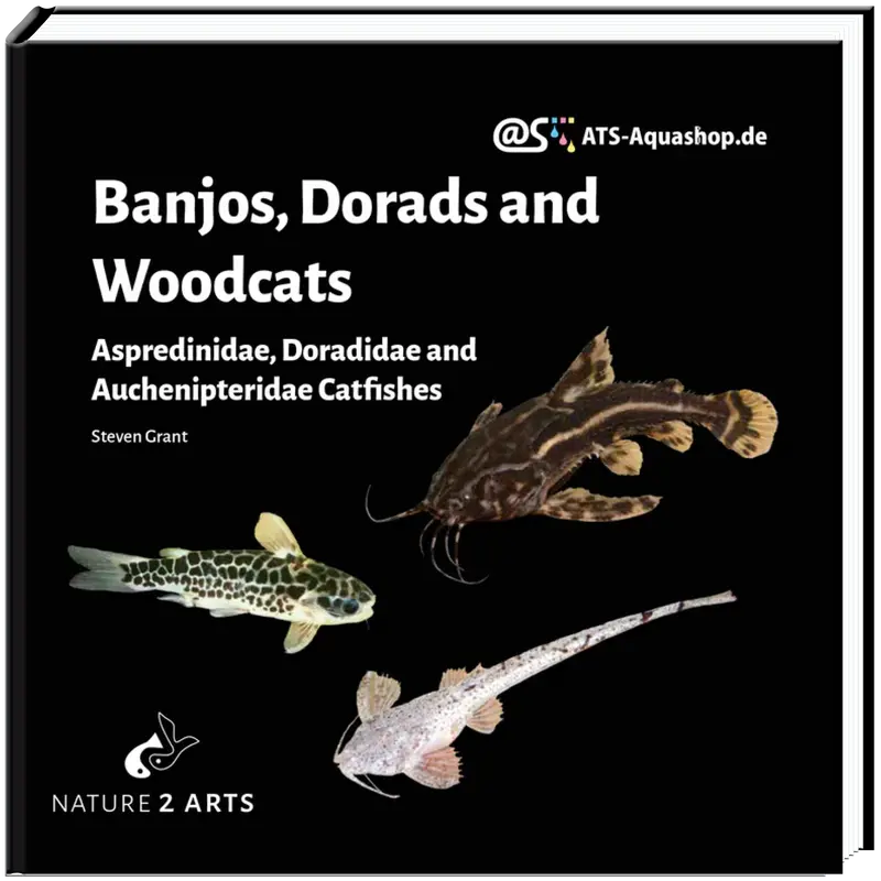 Banjos, Dorads and Woodcats – Aspredinidae, Doradidae and Auchenipteridae Catfishes
