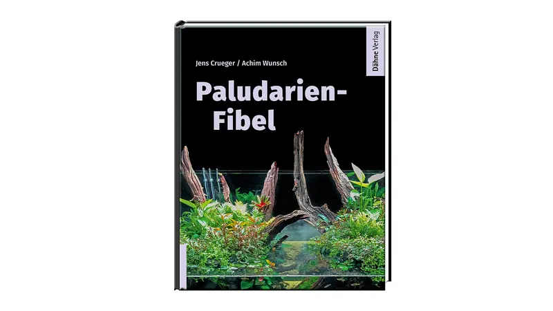 Paludarien-Fibel - Jens Crueger, Achim Wunsch